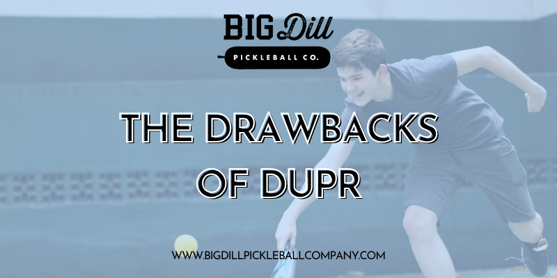 The Drawbacks of DUPR in Pickleball